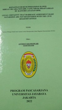 Kepastian Hukum Perjanjian Kawin Dibuat Secara Notaril Yang Tidak Didaftarkan Di Kantor Catatan Sipil 