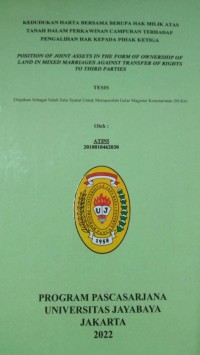 Kedudukan Harta Bersama Berupa Hak Milikl Atas Tanah Dalam Perkawinan Campuran Terhadap Pengalihan Hak kepada Pihak Ketiga