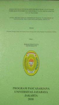 Perlindungan Hukum Kepemilikan Hak Atas Tanah Terhadap Penerbitan Sertifikat Yang Mengandung Cacat Materil