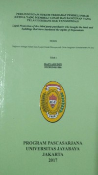 Perlindungan Hukum Terhadap Pembeli Pihak Ketiga Yang Membeli Tanah Dan Bangunan Yang Telah Dibebani Hak Tanggungan