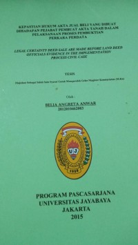 Kepastian Hukum Jual Beli Yang Dibuat Dihadapan Pejabat Pembaut Akta Tanah Dalam Pelaksanaan Proses Pembuktian Perkara Perdata