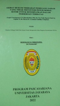 Akibat Hukum terhadap Pemegang Saham Yang Tidak Menyetor Penuh Modal Setor Untuk Ditempatkan Dalam Perseroan Terbatas