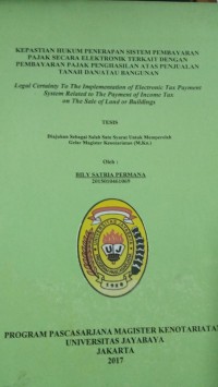 Image of Kepastian Hukum Penerapan Sistem Pembayaran Pajak Secara Elektronik Terkait Dengan Pajak Pnghasilan Atas Penjualan Tanah Dan/Atau Bangunan