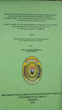 Kepastian Hukum Penerapan Sistem Pembayaran Pajak Secara Elektronik Terkait Dengan Pajak Pnghasilan Atas Penjualan Tanah Dan/Atau Bangunan