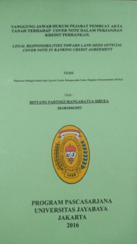 Tanggung Jawab Hukum Pejabat Pembuat Akta Tanah Terhadap Cover Note Dalam Perjanjian Kredit Perbankan