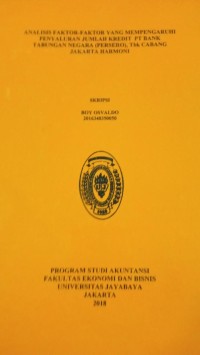 Analisis Faktor-Faktor Yang Mempengaruhi Penyaluran Jumlah Kredit PT. Bank Tabungan Negara (Persero) Tbk Cabang Jakarta Harmoni