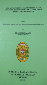 Kepastian Hukum Dalam Proses Tukar Menukar (Ruislag) Tanah Kas Desa Untuk Kepentingan Komersil