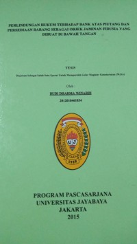 Perlindungan Hukum Terhadap Bank Atas Piutang Dan Persediaan Barang Sebagai Sebagai Objek Jaminan Fidusia Yang Dibuat Di bawah Tangan