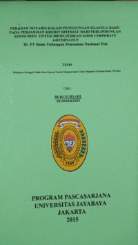 Image of Peranan Notaris dalam Penggunaan Klasula baku Pada Perjanjian Kredit Ditinjau Dari Perlindungan Konsumen Untuk Mewujudkan Good Corporate Governance Di PT.Bank Tabungan  Pensiunan Nasional Tbk