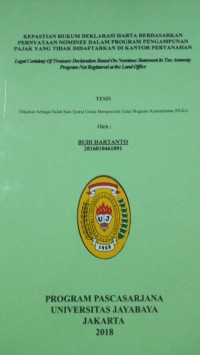 Kepastian Hukum Deklarasi Harta Berdasarkan Pernyataan Nominee Dalam Program Pengampunan Pajak Yang Tidak DiDaftarkan Di Kantor Pertanahan