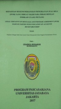 Kepastian Hukum Perjanjian Pengikatan Jual Beli (PPJB) Yang Dibuat Oleh Para Pihak Dengan Indikasi Utang Piutang