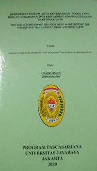 Kedudukan Hukum Akta Ketarangan Waris Yang Dibuat Dihadapan Notaris Alibat Adanya Gugatan Dari Pihak Lain