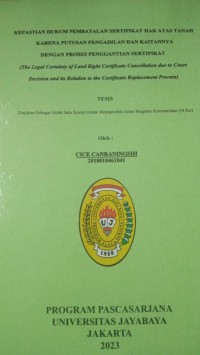 Kepastian Hukum Pembatalan Sertifikat Hak Atas Tanah Karena Putusan Pengadilan Dan Kaitannya Dengan Proses Penggantian Sertifikat