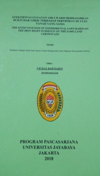 Efektifitas Gugatan Ahli Waris Berdasarkan Bukti Hak Girik Terhadap Sertifikat Di Atas Tanah Yang Sama