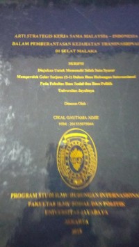 Arti Strategis Kerja Sama Malaysia-Indonesia Dalam Pemberantasan Kejahatan Transnasional di Selat Malaka