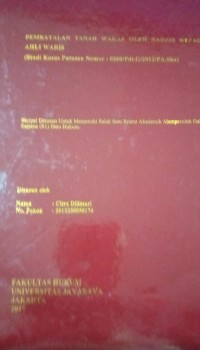 Pembatalan Tanah Wakaf Oleh Nadzir Kepada Ahli Waris (Studi Kasus Putusan Nomor : 0260/Pdt.G/2012/PA.Ska)