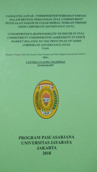 Tanggung Jawab UnderWriter Terhadap Emiten Dalam Bentuk Perjanjian Full Commitment Penjualan Saham Di Pasar Modal Terkait Prinsip Good Corporate Governance (GCG)