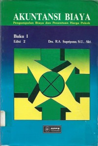 Image of Akuntansi Biaya (Buku 1) : Pengumpulan Biaya dan Penentuan Harga Pokok