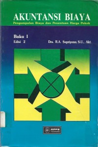 Akuntansi Biaya (Buku 1) : Pengumpulan Biaya dan Penentuan Harga Pokok