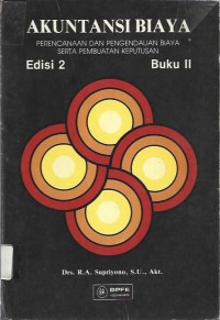 Image of Akuntansi Biaya (Buku 2): Perencanaan dan Pengendalian Biaya Serta Pembuatan Keputusan