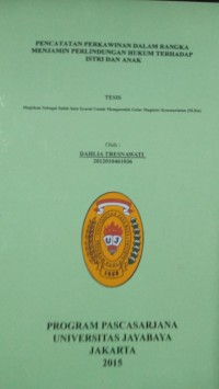 Pencatatan Perkawinan Dalam Rangka Menjamin Perlindungan Hukum terhadap Istri Dan Anak