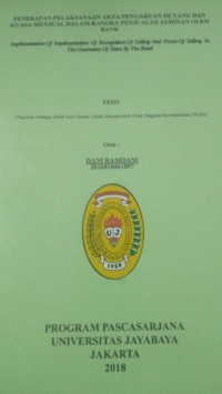 Penerapan Pelaksanaan Akta Pengakuan Hutang Dan Kuasa Menjual Dalam Rangka Penjualan Jaminan Oleh bank