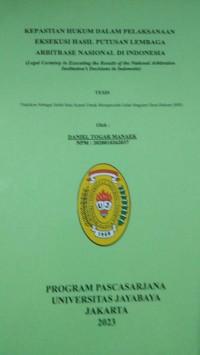 Kepastian Hukum Dalam Pelaksanaan Eksekusi Hasil Putusan Lembaga Arbitrase Nasional Di Indonesia