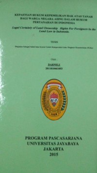 Kepastian Hukum Kepemilikan Hak Atas tanah Bagi Warga Negara Asing Dalam Hukum Pertanahan Di Indonesia