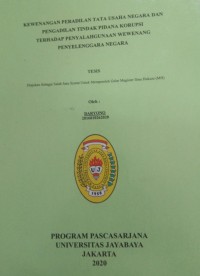 Kewenangan Pengadilan Tata Usaha Negara Dan Pengadilan Tindak Pidana Korupsi Terhadap Penyalahgunaan Wewenang Penyelenggara Negara