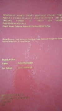 Penerimaan Sanksi Pidana Terhadap Pelaku Tindak Pidana Penganiayaan Anak Menurut Undang-Undang Nomor 35 Tahun 2014 Tentang Perlindungan Anak (Studi Kasus Putusan Nomor 89/Pid.Sus/2015/PN.Psp