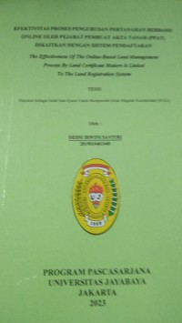 Efektivitas Proses pengurusan Pertanahan Berbasis Online Oleh Pejabat Pembuat Akta Tanah (PPAT) Dikaitkan dengan Sistem pendaftaran