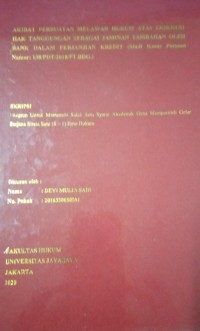 Akibat Perbuatan Melawan Hukum Atas Eksekusi Hak Tanggungan Sebagai Jaminan Tambahan Oleh Bank Dalam Perjanjian Kredit (Studi Kasus Putusan Nomor : 138/PDT/2018/PT.BDG.)