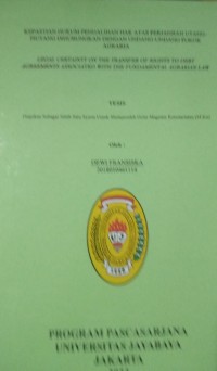 kepastian Hukum Pengalihan Hak Atas Perjanjian Utang-Piutang Dihubungkan Dengan Undang-Undang Pokok Agraria