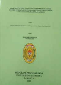 Efektivitas Serta Tantangan Penerapan Sistem Diversi Terhadap Penyelesaian Kasus Oidana Anak Yangan Berkonflik Dengan Hukum