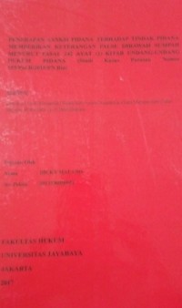 Penerapan Sanksi Pidana Terhadap Tindak Pidana Memberikan Keterangan Palsu Dibawah Sumpah Menurut Pasal 242 Ayat (1) Kitab Undang-Undang Hukum Pidana (Studi Kasus Putusan Nomor 155/Pid.B/2015/PN.Bta)