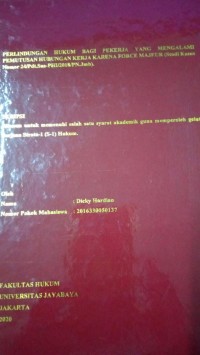 Perlindungan Hukum bagi Pekerja yang Mengalami Pemutusan Hubungan kerja Karena Force Majeur (Studi kasus Nomor 24/Pdt.us-PHI/2018/PN.Jmb)