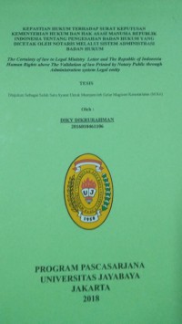 Kepastian Hukum terhadap Surat Keputusan Kementrian Hukum Dan Hak Asasi Manusia Republik Indonesia Tentang Pengesahan Badan Hukum Yang Dicetak Oleh Notaris Melalui Sistem Administrasi Badan Hukum