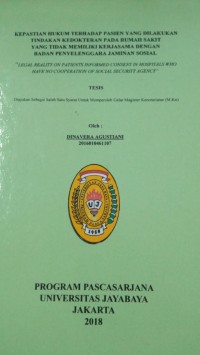 Kepastian Hukum Terhadap Pasien Yang Dilakukan Tindakan Kedokteran Pada Rumah Sakit Yang Tidak Memiliki Kerjasama Dengan Badan Penyelenggara Jaminan Sosial