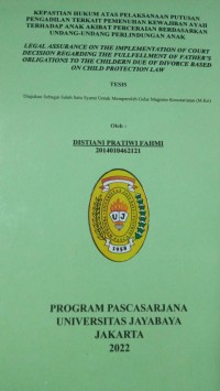 Image of Kepastian Hukum Atas pelaksanaan Putusan Pengadilan terkait Pemenuhan Kewajiban Ayah terhadap Anak Akibat Perceraian berdasarkan Undang-Undang Perlindungan Anak