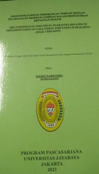 Eksistensi Jaminan Perorangan Terkait Dengan  Pelaksanaan Eksekusi Jaminan Dalam Mewujudkan Kepastian Hukum