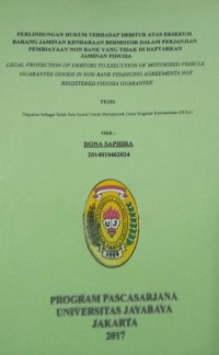 Perlindungan Hukum Terhadap Debitur Atas Eksekusi Barang Jaminan Kendaraan Bermotor Dalam Perjanjian Pembiayaan Non Bank Yang Tidak Di Daftarkan Jaminan Fidusia