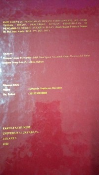 Image of Implementasi Penegakan Hukum Terhadap Pelaku Anak Tindak Pidana Pencurian Dengan Pemberatan di Pengadilan Negeri Jakarta Pusat (Studi Kasus Putusan Nomor 05.Pid.Sus/Anak/2019/PN.JKT.PST)