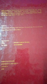 Implementasi Penegakan Hukum Terhadap Pelaku Anak Tindak Pidana Pencurian Dengan Pemberatan di Pengadilan Negeri Jakarta Pusat (Studi Kasus Putusan Nomor 05.Pid.Sus/Anak/2019/PN.JKT.PST)