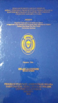 Pengaruh Motivasi Dan Disiplin Kerja Terhadap Produktivitas Kerja Pegawai Kantor Kelurahan Sukapura Kecamatan Cilincing Jakarta Utara