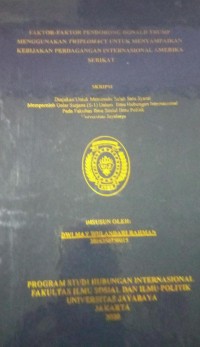 Faktor-Fakor Pendorong Donald Trump Menggunakan Twiplomacy Untuk Menyampaikan Kebijakan Perdagangan Internasional Amerika Serikat