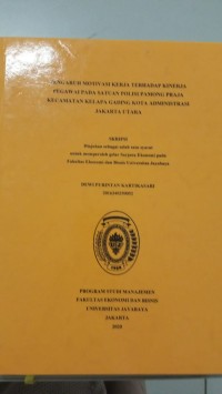 Image of Pengaruh Motivasi Kerja Terhadap Kinerja Pegawai Pada Satuan Polisi Pamong Praja Kecamatan Kelapa Gading Kota Administrasi Jakarta Utara