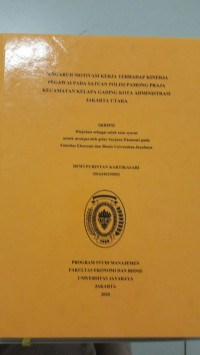 Pengaruh Motivasi Kerja Terhadap Kinerja Pegawai Pada Satuan Polisi Pamong Praja Kecamatan Kelapa Gading Kota Administrasi Jakarta Utara