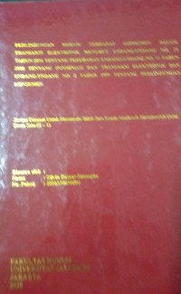 Perlindungan Hukum Terhadap Konsumen Dalam Transaksi Elektronik Menurut Undang-Undang No. 19 Tahun 2016 Tentang Perubahan Undang-Undang No. 11 Tahun 2008 Tentang Informasi dan Transaksi Elektronik dan Undang-Undang No. 8 Tahun 1999 Tentang Perlindungan Konsumen