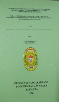 Akibat Hukum Pelaksanaan Perjanjian Sewa Tanah Negara Terkait Perubahan Kebijakan Tarif Oleh Pemerintah Indonesia The Law Effectt Of Statte Land Lease Agrementt Implementation Related To The Rates Policy Changes By The Indonesia Govermentt