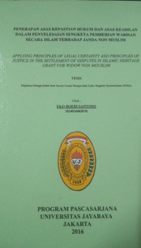 Penerapan Asas Kepastian Hukum Dan Asas Keadilan Dalam Penyelesaian Sengketa Pemberian Warisan Secara Islam Terhadap Janda Non Muslim